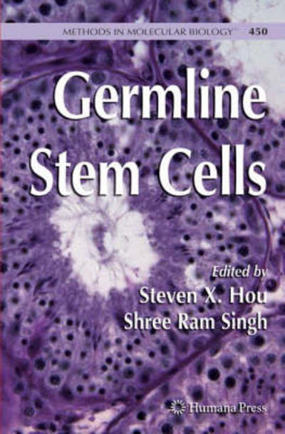 Cover for Steven X Hou · Germline Stem Cells - Methods in Molecular Biology (Hardcover Book) [2008 edition] (2008)