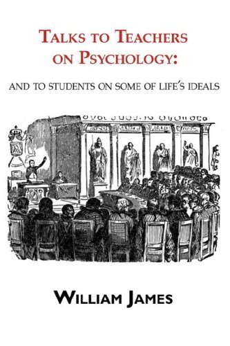 Cover for William James · Talks to Teachers on Psychology: and to Students on Some of Life's Ideals (Pocketbok) [1st edition] (2008)
