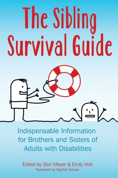 Cover for Don Meyer · Sibling Survival Guide: Indispensable Information for Brothers &amp; Sisters of Adults with Disabilities (Paperback Book) (2014)