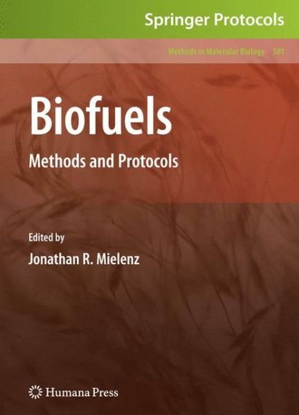 Cover for Biofuels: Methods and Protocols - Methods in Molecular Biology (Hardcover Book) [2010 edition] (2009)