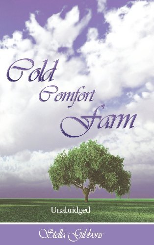 Cover for Stella Gibbons · Cold Comfort Farm (Unabridged) (Hardcover Book) (2012)