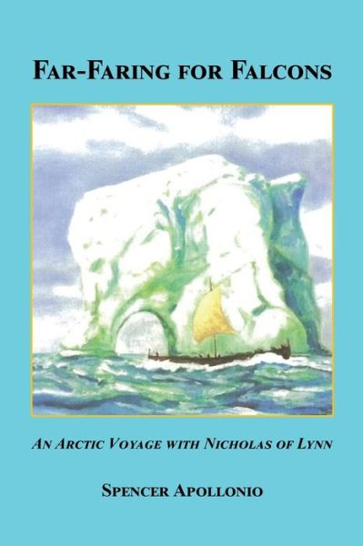 Cover for Spencer Apollonio · Far-Faring for Falcons - An Arctic Voyage with Nicholas of Lynn (Paperback Book) (2021)