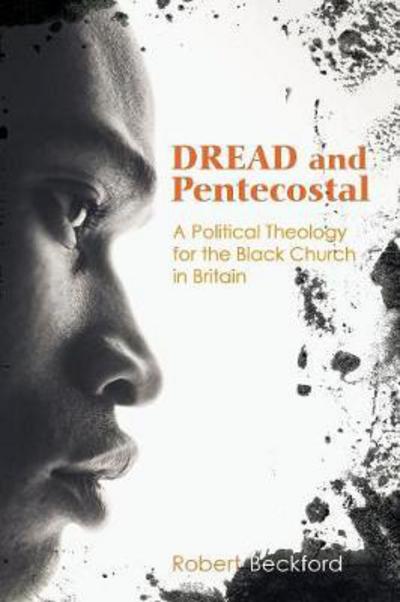 Cover for Robert Beckford · Dread and Pentecostal A Political Theology for the Black Church in Britain (Paperback Book) (2011)