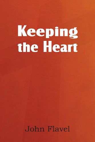 Cover for John Flavel · Keeping the Heart (Paperback Book) (2013)