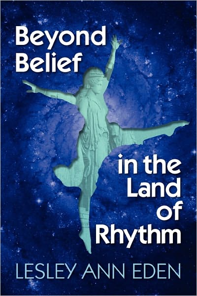 Cover for Lesley Ann Eden · Beyond Belief in the Land of Rhythm (Paperback Book) (2011)