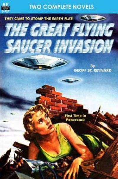 Cover for Geoff St. Reynard · Great Flying Saucer Invasion, The, &amp; The Big Time (Paperback Book) (2014)