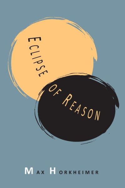 Cover for Max Horkheimer · Eclipse of Reason (Paperback Book) (2013)