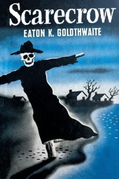 Cover for Eaton K. Goldthwaite · Scarecrow (Bok) (2021)