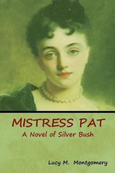 Cover for Lucy M Montgomery · Mistress Pat (Pocketbok) (2018)