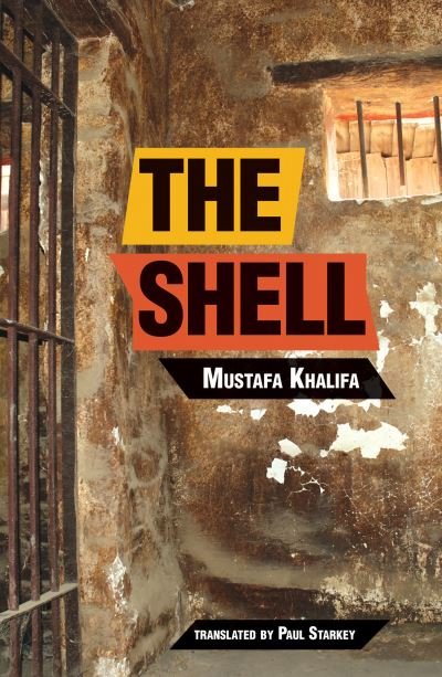 Cover for Mustafa Khalifa · The Shell: Memoirs of a Hidden Observer (Paperback Book) (2023)