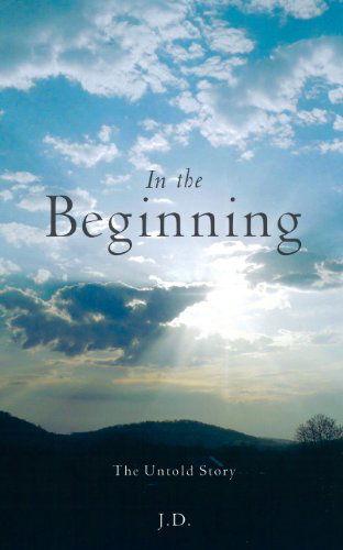 Cover for J D · In the Beginning (Paperback Book) (2013)