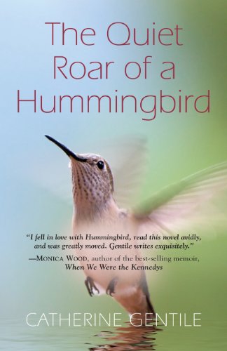 Cover for Catherine Gentile · The Quiet Roar of a Hummingbird (Paperback Book) (2013)