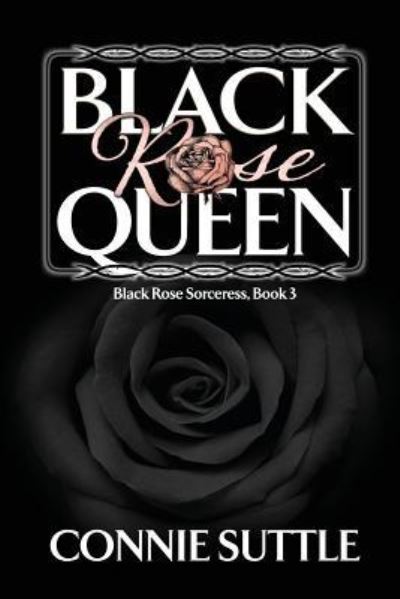 Cover for Connie Suttle · Black Rose Queen (Paperback Book) (2017)