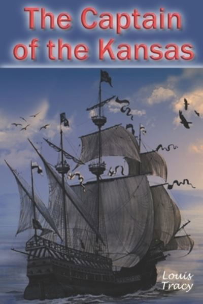 Cover for Louis Tracy · The Captain of the Kansas (Paperback Book) (2021)