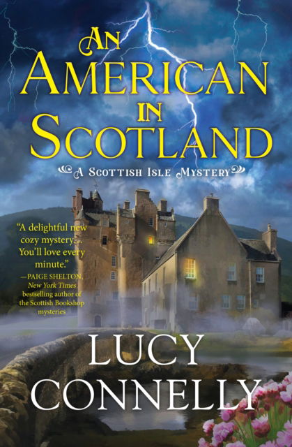 An American In Scotland - Lucy Connelly - Książki - Crooked Lane Books - 9781639107131 - 6 sierpnia 2024