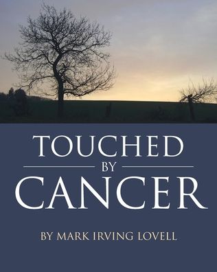 Cover for Mark Irving Lovell · Touched by Cancer (Paperback Book) (2020)