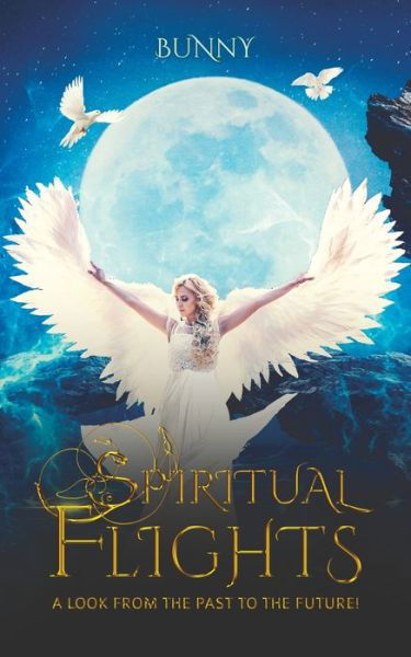 Spiritual Flights - Bunny - Libros - Austin Macauley Publishers LLC - 9781643786131 - 30 de septiembre de 2019