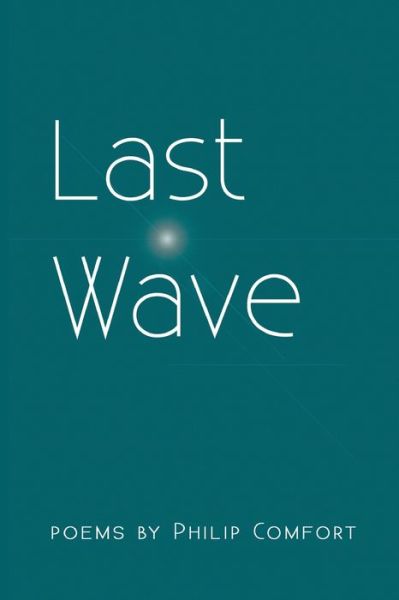 Cover for Philip Comfort · Last Wave (Paperback Book) (2022)