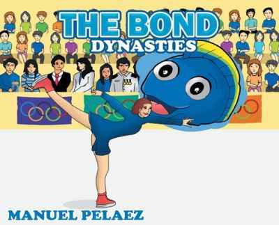 Cover for Manuel Pelaez · The Bond Dynasties (Hardcover Book) (2020)