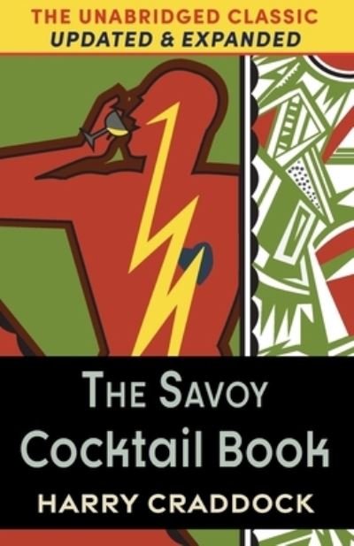 Savoy Cocktail Book - Harry Craddock - Kirjat - Echo Point Books & Media, LLC. - 9781648372131 - tiistai 7. kesäkuuta 2022