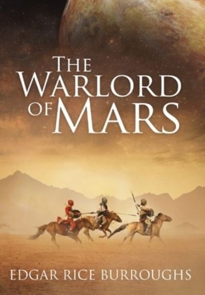 Cover for Edgar Rice Burroughs · The Warlord of Mars (Annotated) - Sastrugi Press Classics (Hardcover Book) (2021)
