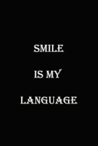 Smile is my Language - Skimo Sky - Bøger - Independently Published - 9781651466131 - 26. december 2019
