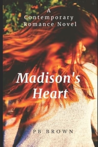 Cover for Pb Brown · Madison's Heart (Paperback Bog) (2020)