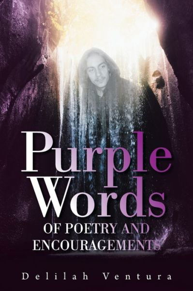 Cover for Delilah Ventura · Purple Words of Poetry and Encouragements (Paperback Book) (2021)