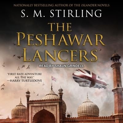 The Peshawar Lancers - S. M. Stirling - Music - Tantor and Blackstone Publishing - 9781665243131 - November 14, 2017