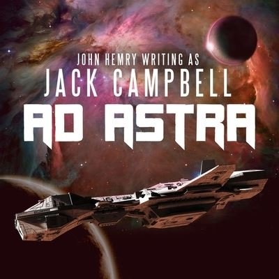Ad Astra - Jack Campbell - Musik - Tantor Audio - 9781665298131 - 16. august 2016
