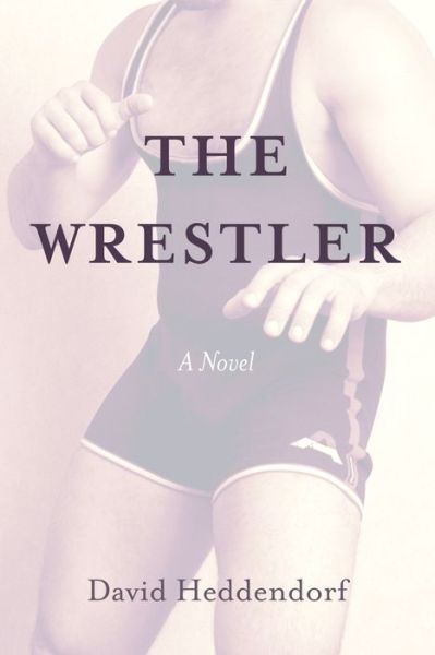 Cover for David Heddendorf · The Wrestler (Paperback Book) (2021)