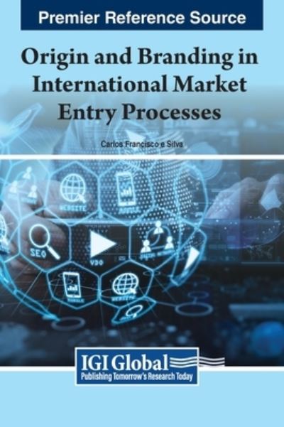 Cover for Carlos Francisco e Silva · Origin and Branding in International Market Entry Processes (Book) (2023)