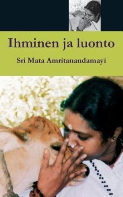 Cover for Sri Mata Amritanandamayi Devi · Ihminen ja luonto (Paperback Book) (2016)