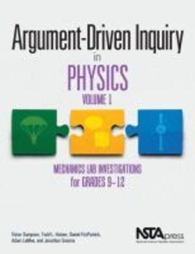 Cover for Victor Sampson · Argument-Driven Inquiry in Physics, Volume 1: Mechanics Lab Investigations for Grades 9–12 (Paperback Book) (2017)