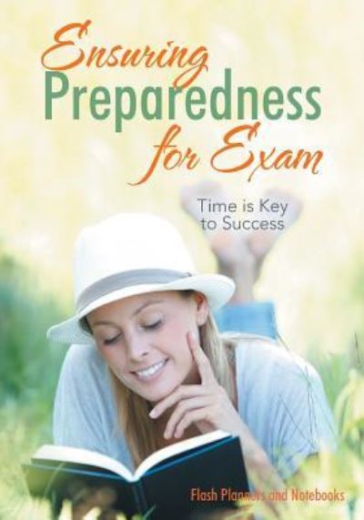 Cover for Flash Planners and Notebooks · Ensuring Preparedness for Exam Time is Key to Success (Paperback Book) (2016)