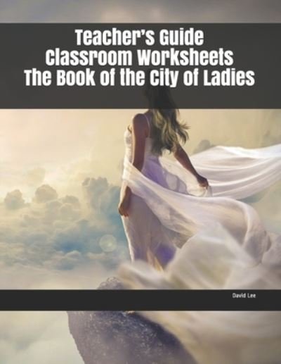 Cover for David Lee · Teacher's Guide Classroom Worksheets The Book of the City of Ladies (Pocketbok) (2019)