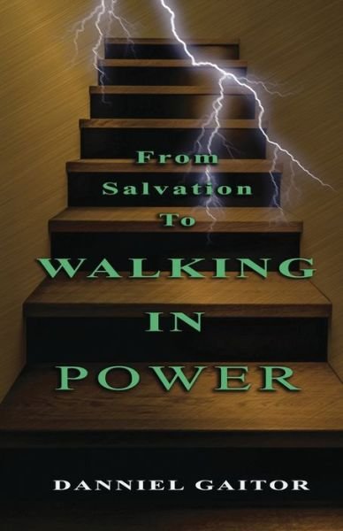 Cover for Danniel Gaitor · From Salvation To Walking In Power (Paperback Book) (2019)