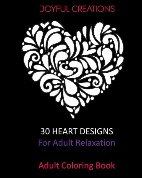 Cover for Joyful Creations · 30 Heart Designs For Adult Relaxation (Paperback Book) (2024)