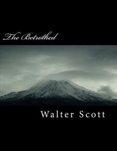 Cover for Sir Walter Scott · The Betrothed (Taschenbuch) (2018)
