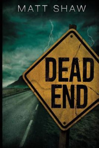 Cover for Matt Shaw · Dead End (Paperback Book) (2018)