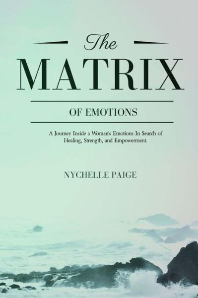 Cover for Nychelle L Paige · The Matrix of Emotions (Paperback Bog) (2018)