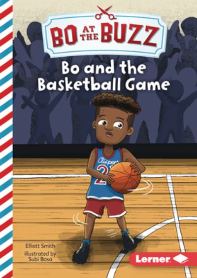 Bo and the Basketball Game - Elliott Smith - Boeken - Lerner Publishing Group - 9781728476131 - 2023