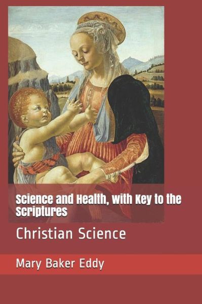 Cover for Mary Baker Eddy · Science and Health, with Key to the Scriptures (Paperback Book) (2018)