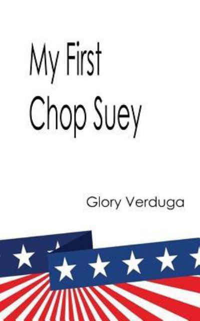 Glory Verduga · My First Chop Suey (Paperback Bog) (2018)