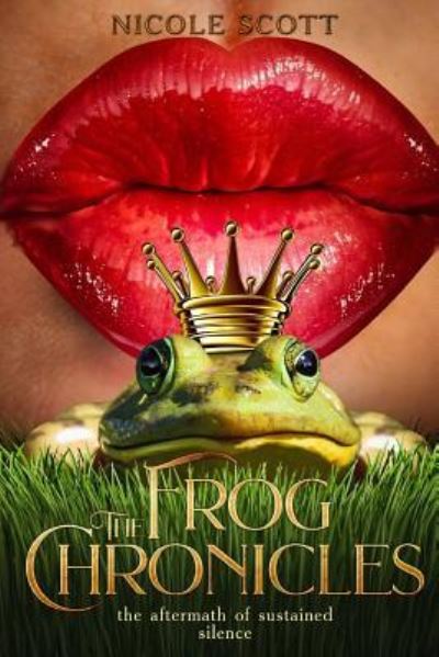 Cover for Nicole Scott · The Frog Chronicles (Paperback Book) (2018)
