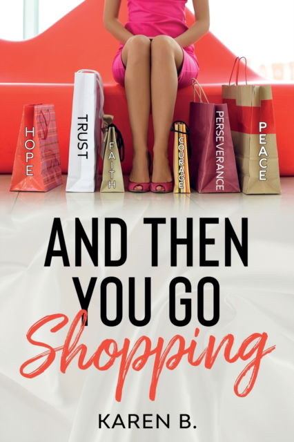 Cover for Karen B · And Then You Go Shopping (Paperback Book) (2021)