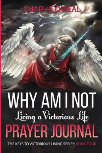 Cover for Charlie O'Neal · Why am I not Living a Victorious Life? (Paperback Book) (2021)