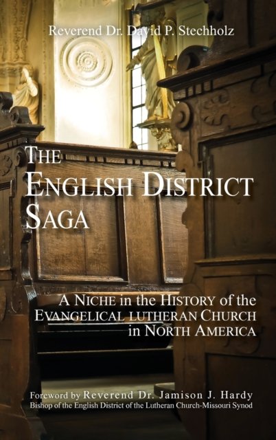 Cover for David P Stechholz · The English District Saga (Hardcover Book) (2021)