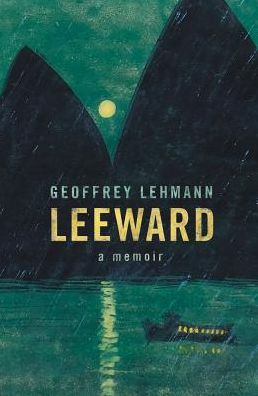 Cover for Geoffrey Lehmann · Leeward: A Memoir (Paperback Book) (2018)