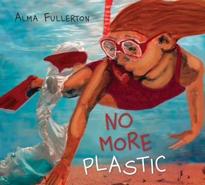 Cover for Alma Fullerton · No More Plastic (Paperback Book) (2024)